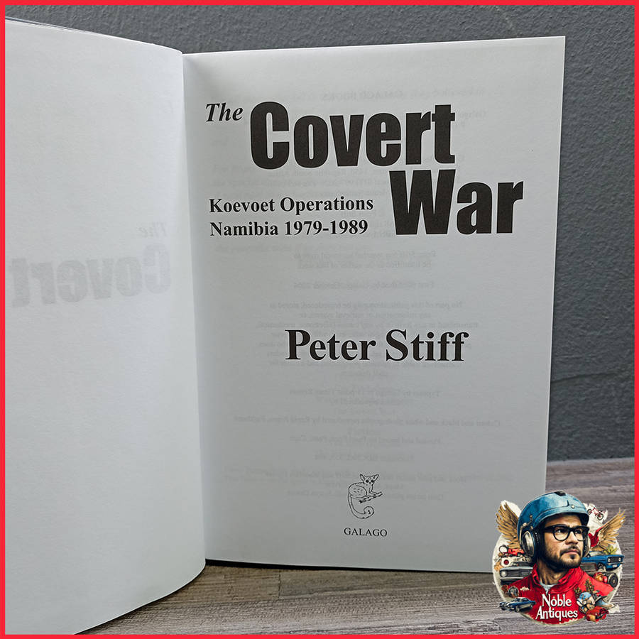 The Covert War: Koevoet Operations in Namibia, 1979-1989 Book by Peter Stiff