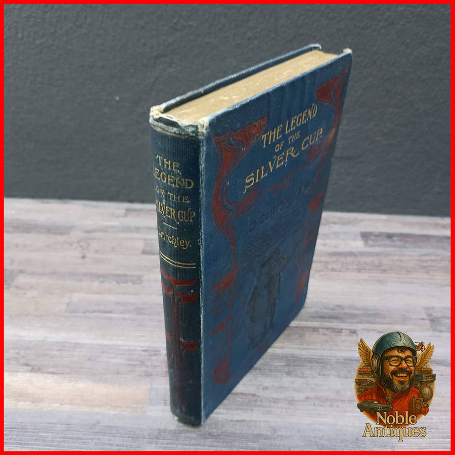 The Legend of the Silver Cup and Other Stories for Children" by G. Critchley B.A  1900s