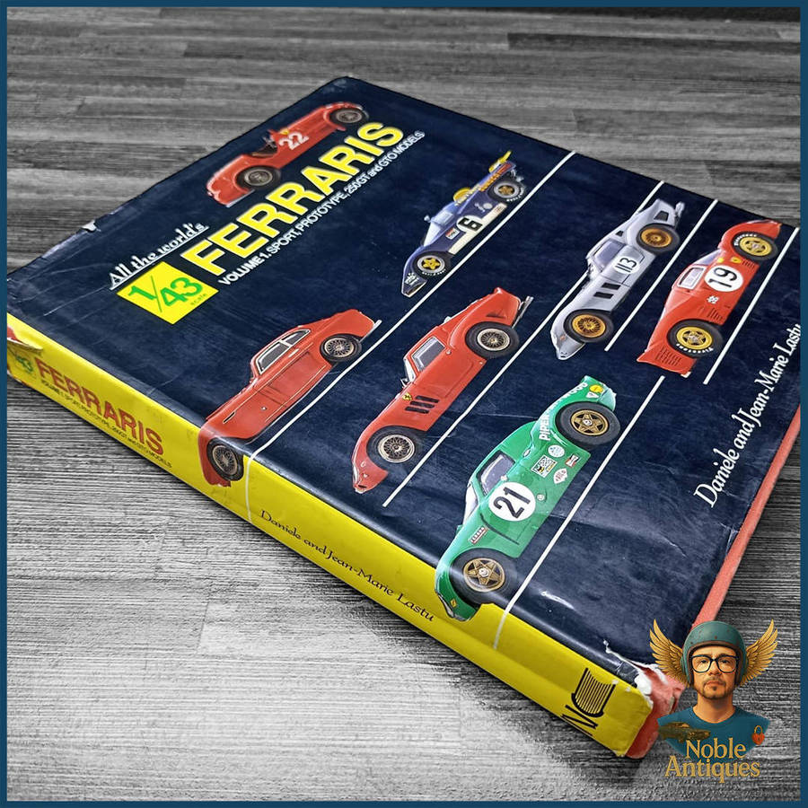 All the World's 1/43 Scale Ferraris: Volume 1, Sport, Prototype, 250GT and GTO Models