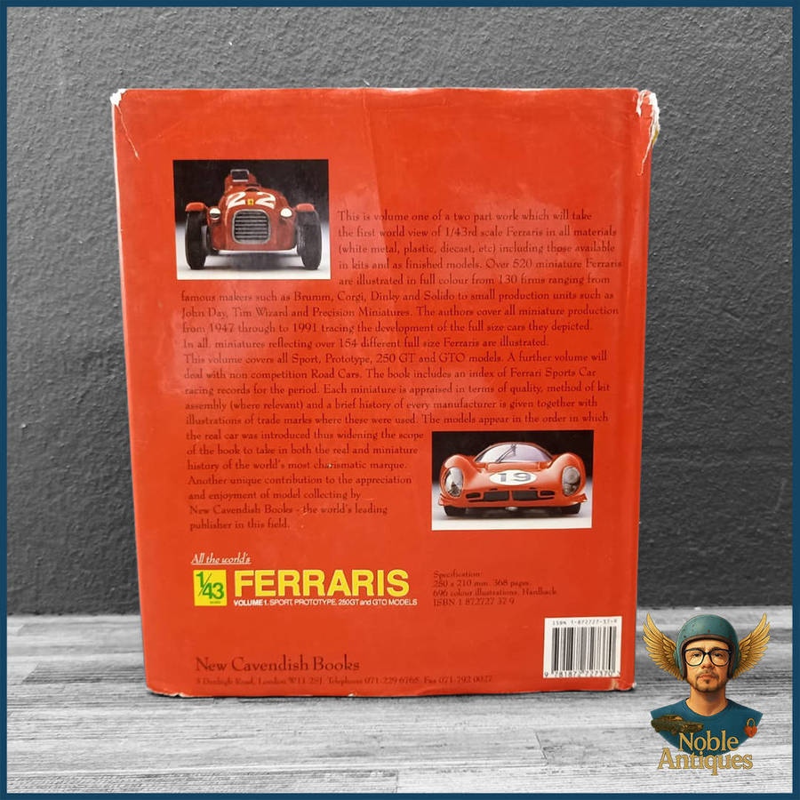 All the World's 1/43 Scale Ferraris: Volume 1, Sport, Prototype, 250GT and GTO Models