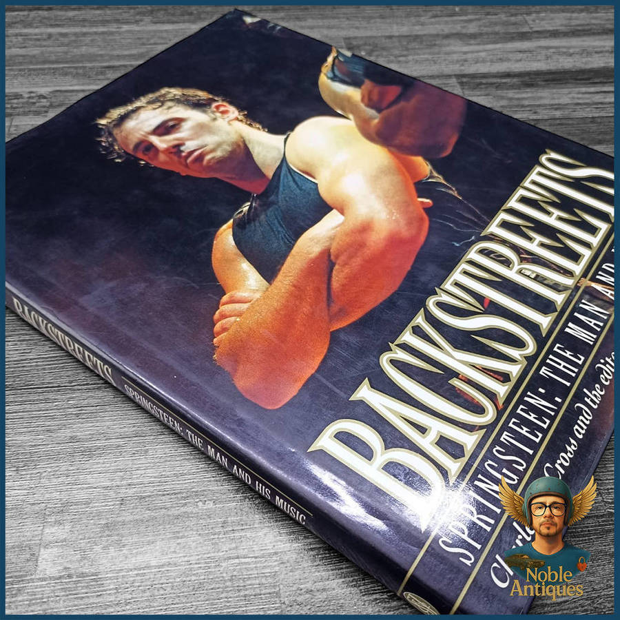 Backstreets: Springsteen, The Man and His Music by Charles R. Cross