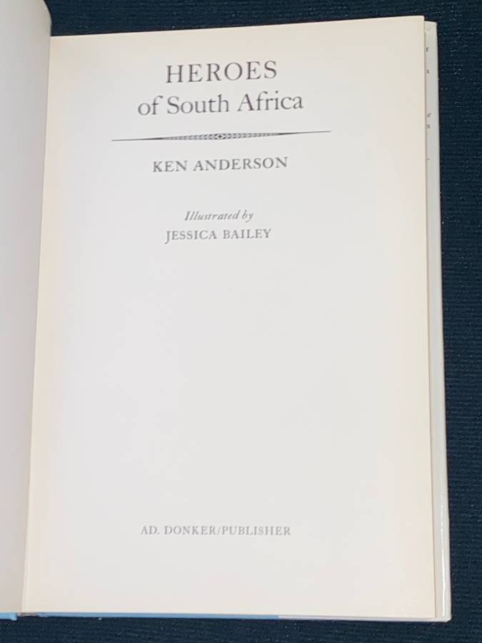 HEROES OF SOUTH AFRICA BY KEN ANDERSON