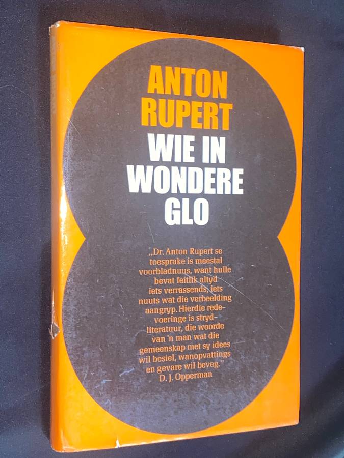 WIE IN WONDERE GLO DEUR ANTON RUPERT SIGNED