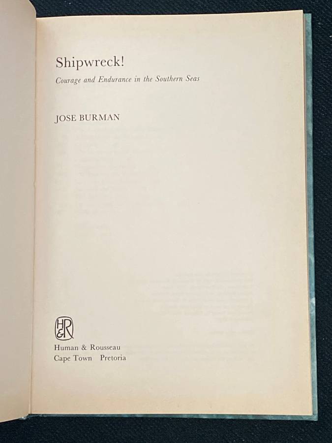 SHIPWRECK! COURAGE AND ENDURANCE IN THE SOUTHERN SEAS BY JOSE BURMAN