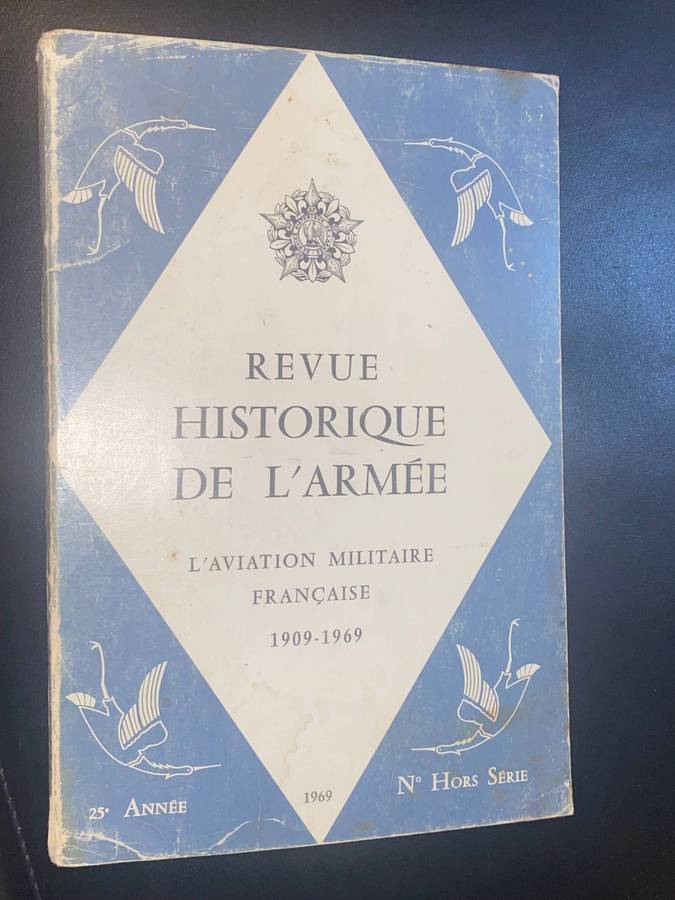 REVUE HISTORIQUE DE L'ARMEE L'AVIATION MILITAIRE FRANCAISE 1909-1969