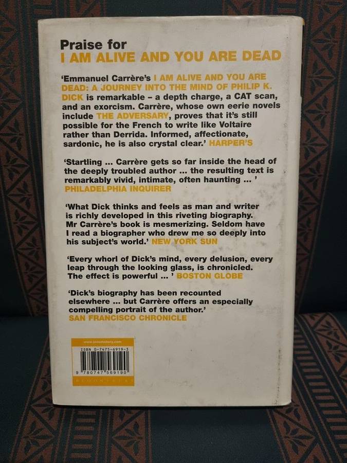 I Am Alive and You Are Dead: A Journey into the Mind of Philip K. Dick, by Emmanuel Carrère