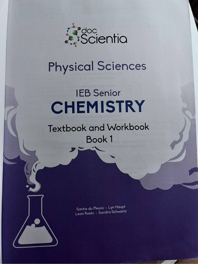 Doc Scientia Grade 11 and 12  IEB Physical Sciences Senior Chemistry Textbook and Workbook 1