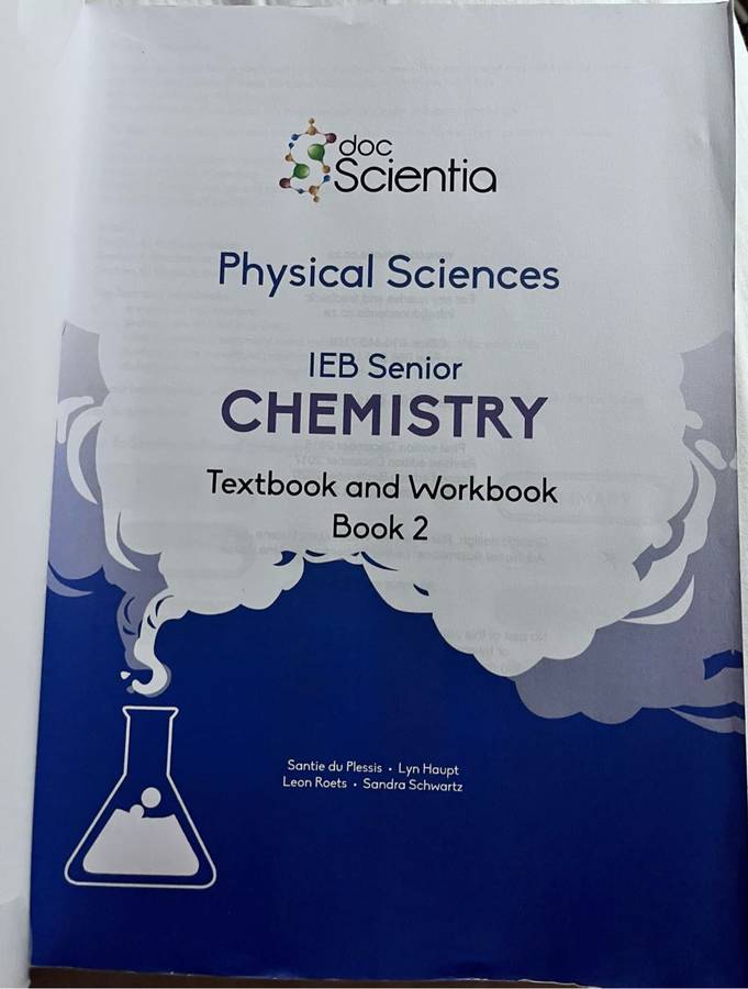 Doc Scientia Grade 11 and 12  IEB Physical Sciences Senior Chemistry Textbook and Workbook 2