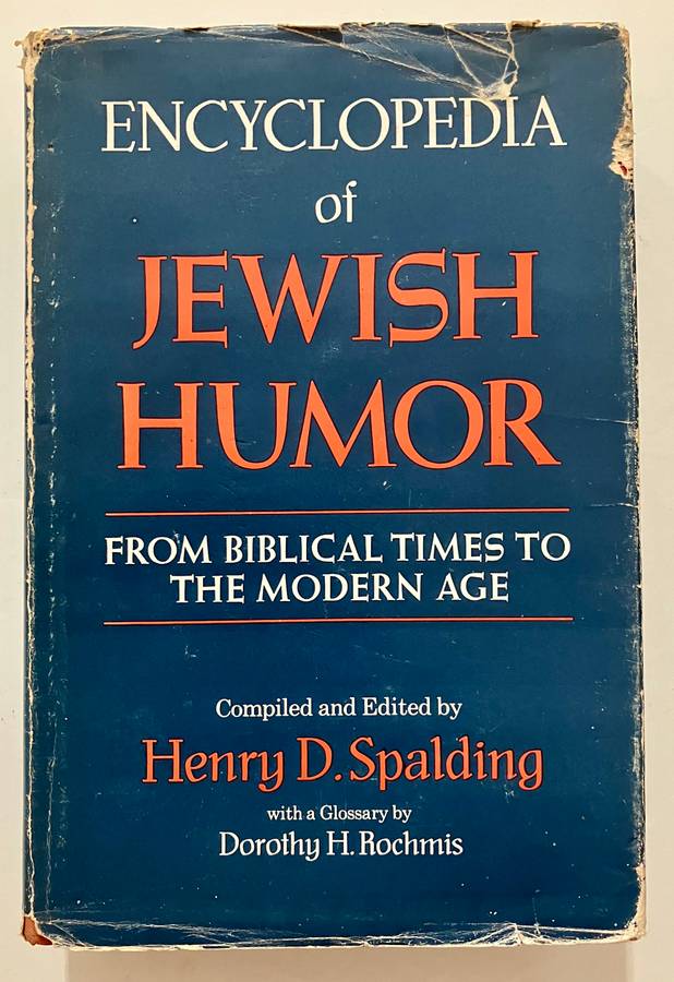 Encyclopedia of Jewish Humor - Henry D Spalding. Hardcover w dj, 1st Ed. 1969