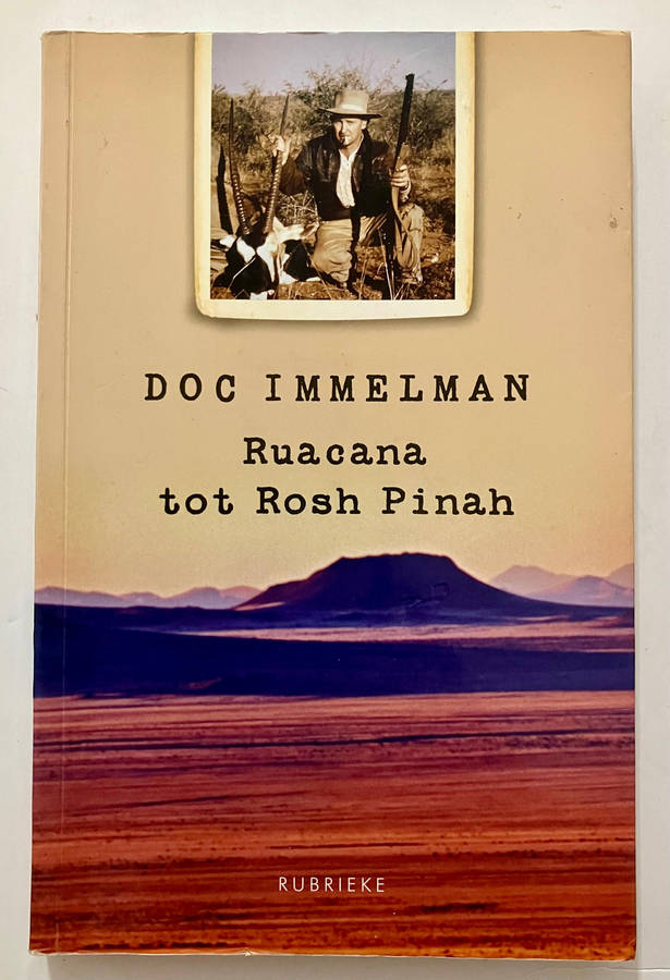 Ruacana tot Rosh Pinah - Doc Immelman. SKAARS sagteband, 1e Uitg. 1e Dr. 2011
