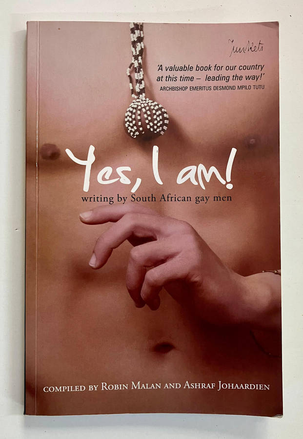 Yes, I Am! - Robin Malan & Ashraf Johaardien (Eds.). Softcover. 1st Ed. 2nd Impr. 2010