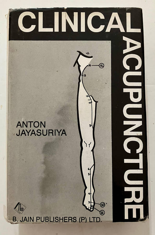 Clinical Acupuncture - Anton Jayasuriya. Rev. Ed, hardcover w dj, 2002