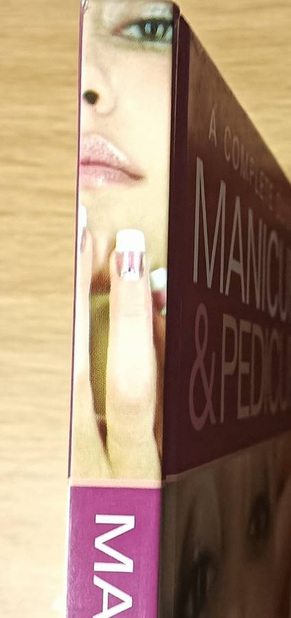 A complete Guide to Manicure and Pedicure - Leigh Toselli - Hardcover - 128 pages