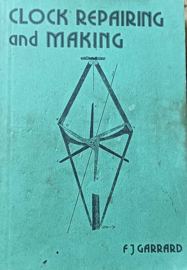 Clock Repairing and Making - F.J. Garland - Softcover - 168 pages