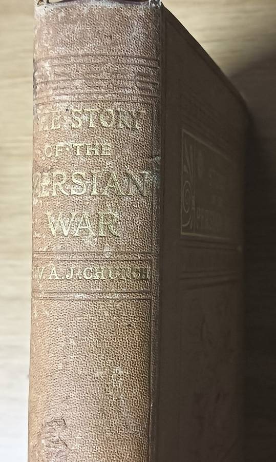 The Story of the Persian War from Herodotus - Rev. Alfred J Church - Hardcover - 292 pages