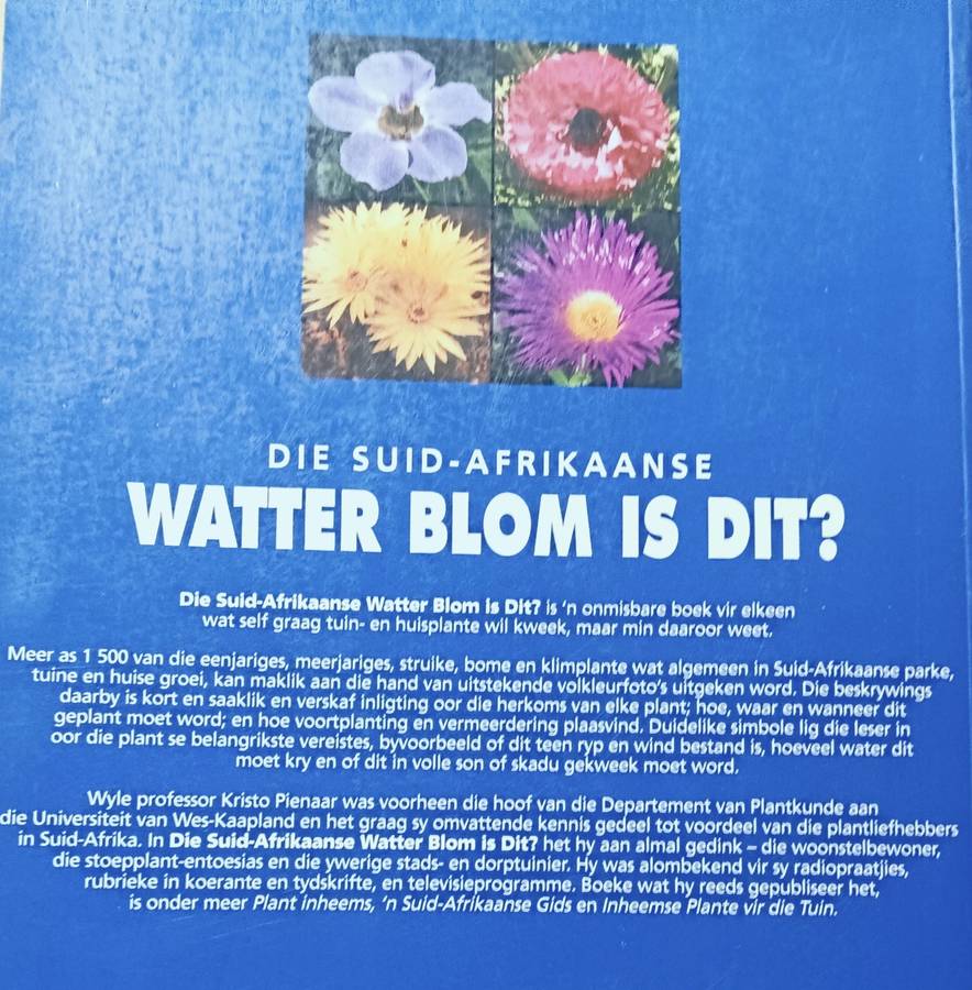 Die Suid-Afrikaanse watter Blom is Dit - Kristo Pienaar - Softcover - 368 pages