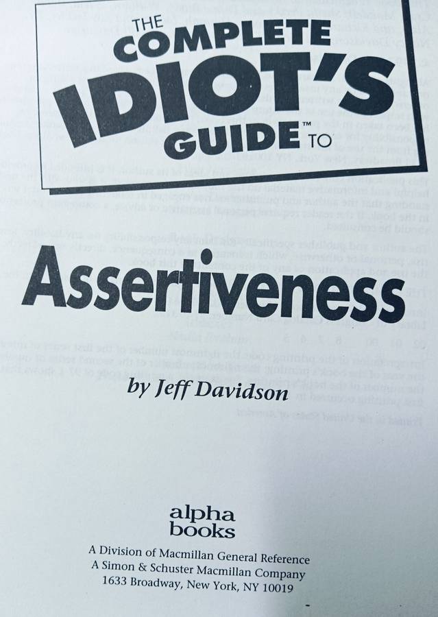 The Complete Idiot's Guide to Assertiveness - Jeff Davidson - Softcover - 337 pages