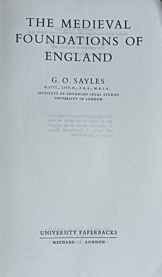 The Medieval Foundations of England - G.O. Sayles - Softcover - 481 pages