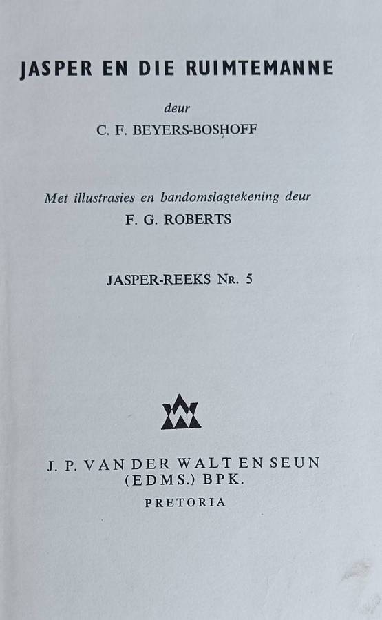Jasper en die Ruimtemanne - C.F. Beyers-Boshoff - Hardcover - 128 pages