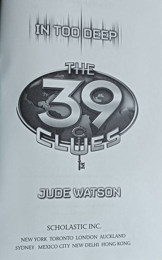 The 39 Clues - In too Deep - Book 6 - Jude Watson - Hardcover - 206 pages