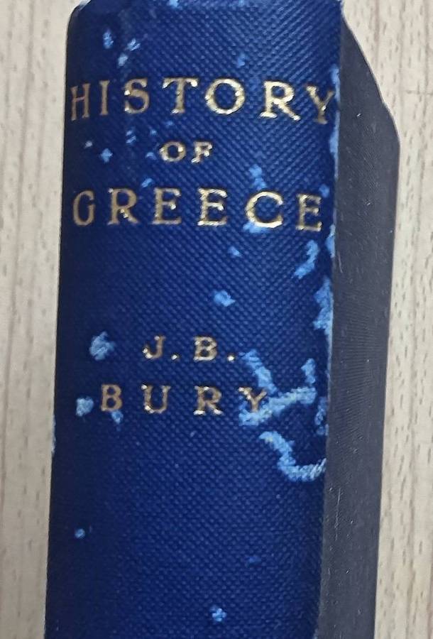 History of Greece to the Death of Alexander the Great - J.B. Bury  - Hardcover - 909 pages