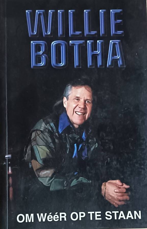 Om Wéér op te Staan - Willie Botha - Softcover - 184 pages