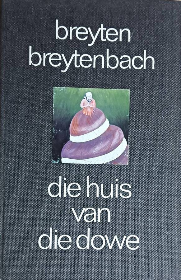 Die Huis van die Dowe - Breyten Breytenbach - Softcover -  104 pages