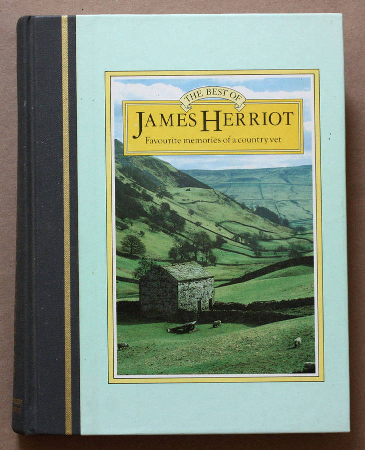 The Best of James Herriot - Favourite memories of a Country Vet - James Herriot