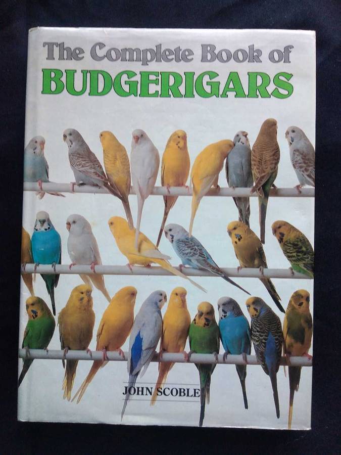 John Scoble The Complete Book of Budgerigars