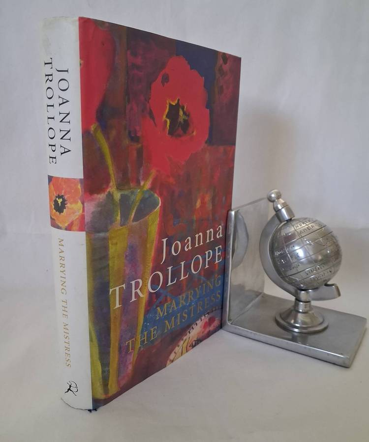 Marrying The Mistress - Joanna Trollope  - Signed by author