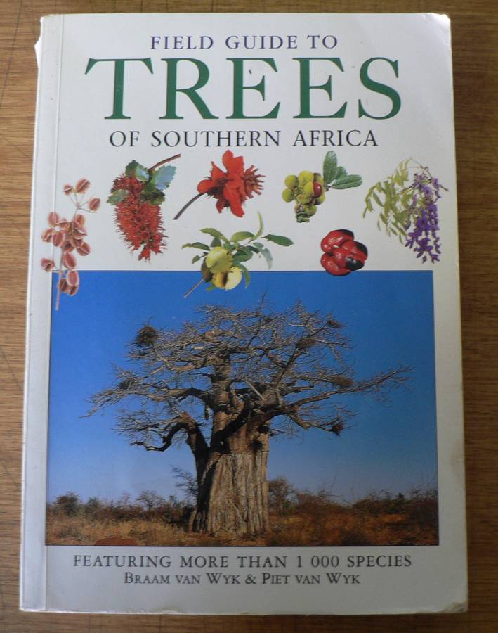 Field guide to the trees of Southern Africa by van Wyk and van Wyk