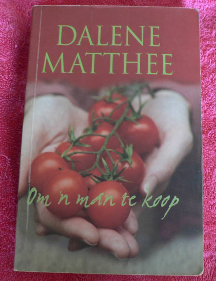 Dalene Matthee, Om `n man te koop