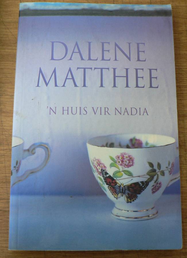 Dalene Matthee, `N Huis vir Nadia.