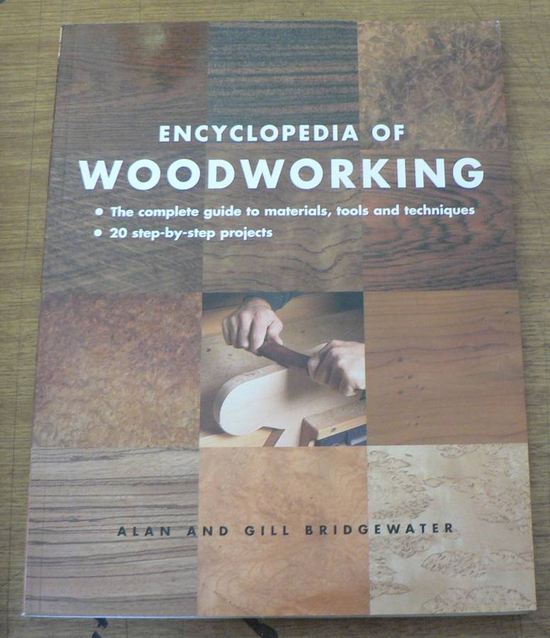 Encyclopedia of Woodworking by Alan and Gill Bridgewater