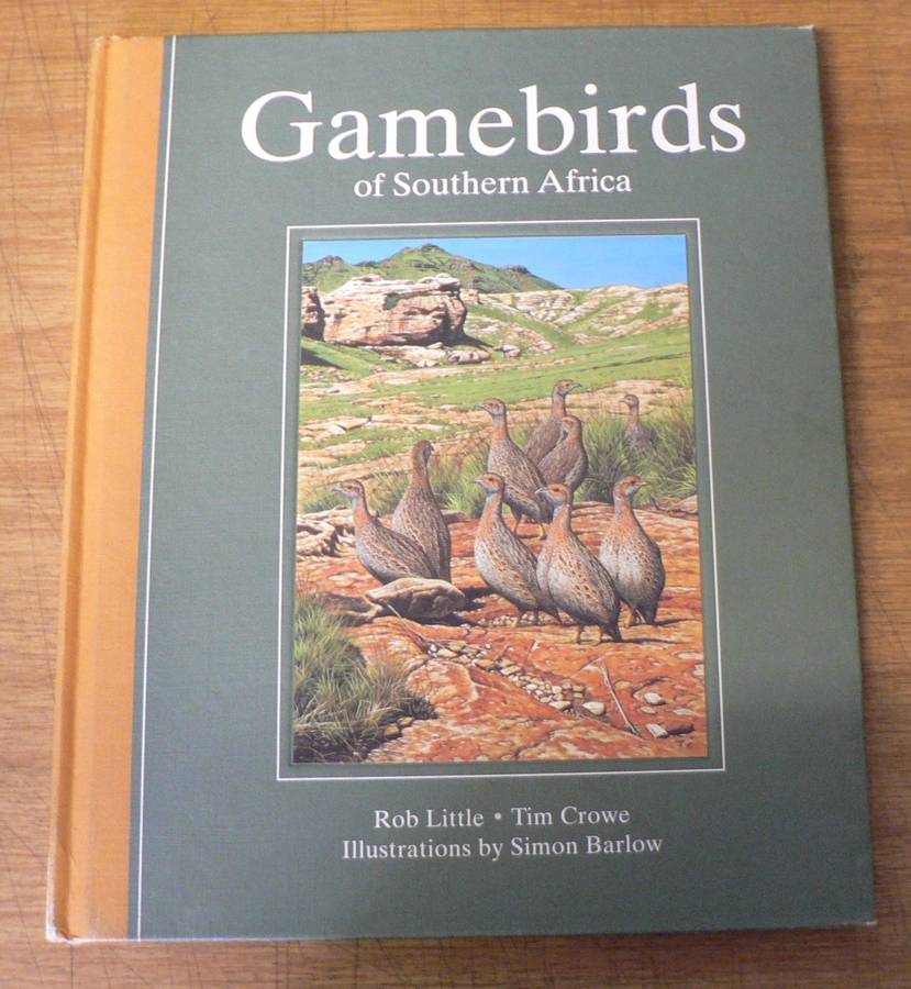 Gamebirds of Southern Africa by Little and Crowe