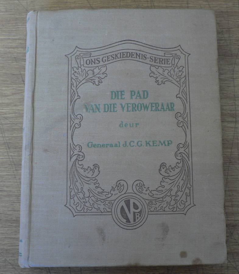 Ons Geskiedenis-serie: Die pad van die veroweraar deur Genl. JCG Kemp(1914 rebellie en later)