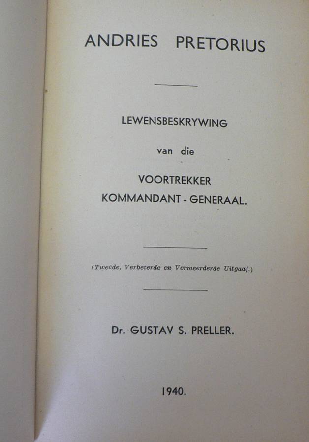 Andries Pretorius, lewensbekrywing van die Voortrekker Kommandant-Generaal deur Gustav S. Preller