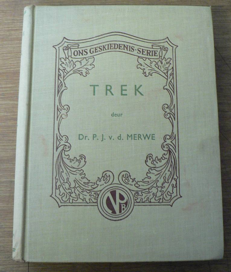 Ons Geskiedenis-serie: Trek deur Dr. P.J. vd Merwe (alles oor die verskillende tipes Trekboere)