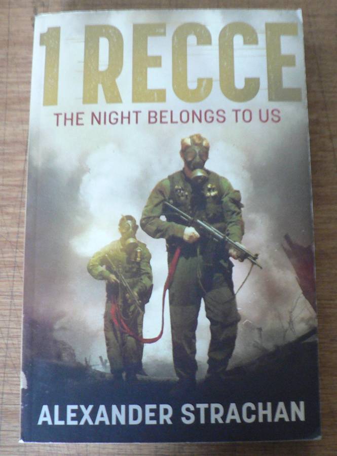 1 RECCE, volume 1, The night belongs to us by Alexander Strachan
