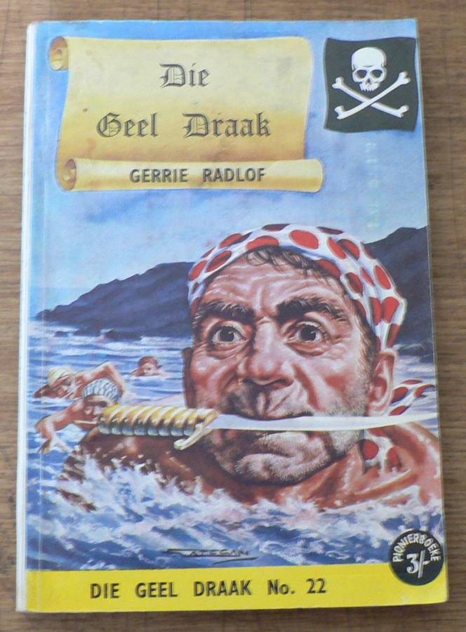 Oloff die seerower: Die Geel Draak deur Gerrie Radlof, no 22 (Pionier boeke)