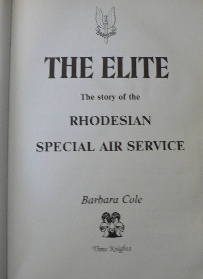 The Elite, the story of the Rhodesian Special Air Service by Barbara Cole (Rhodesiana)