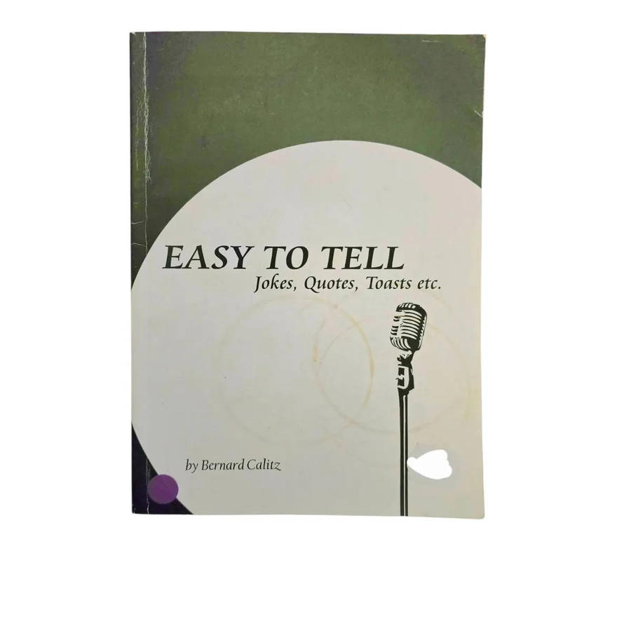 Easy to tell: Jokes, quotes, toasts etc. - Bernard Calitz