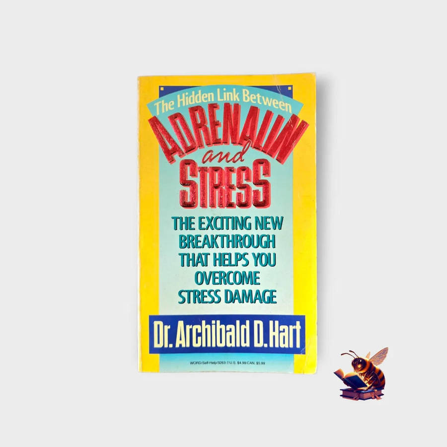 Adrenalin and stress - Archibald D Hart