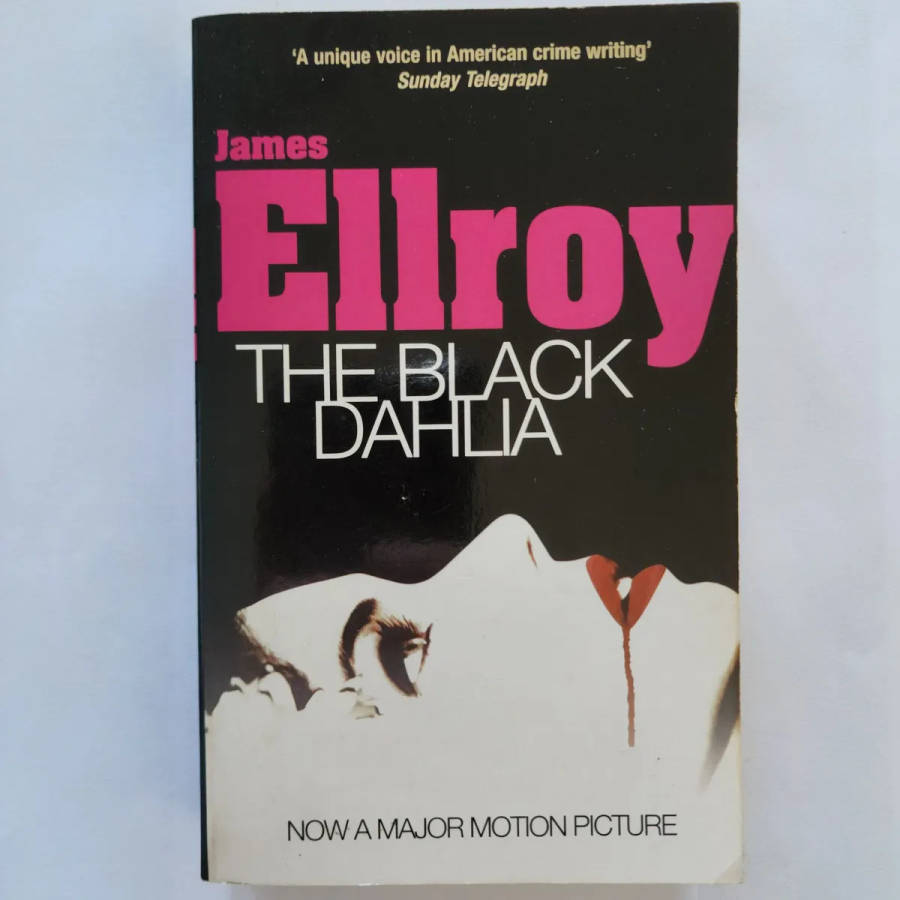 The Black Dahlia - James Ellroy
