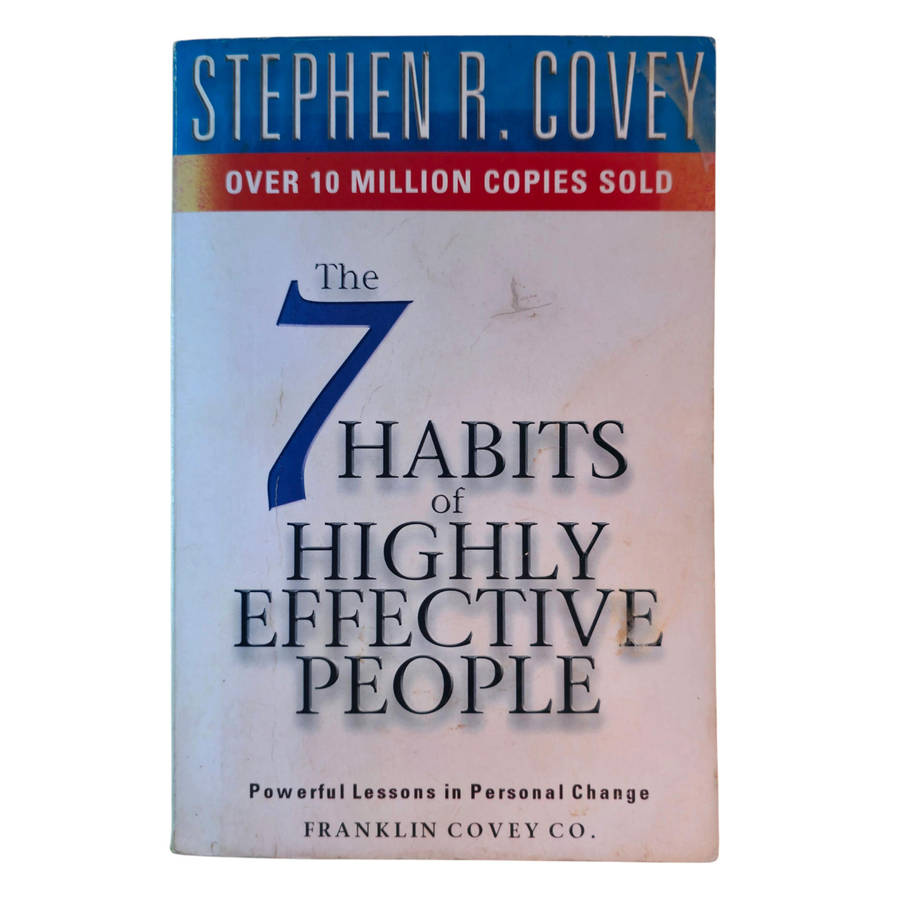 The 7 Habits of Highly Effective People - Stephen R. Covey