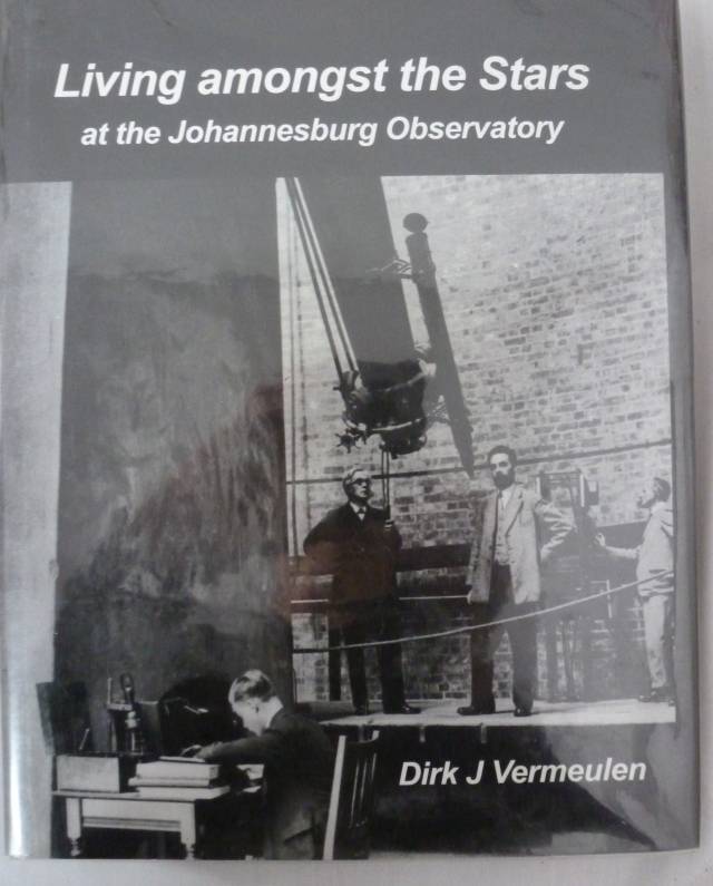 LIVING AMONGST THE STARS AT JOANNESBURG OBSERVATORY.  By D J Vermeulen