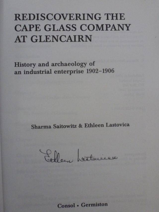 REDISCOVERING THE CAPE GLASS COMPANHY AT GLENCAIRN. BY S Saitowitz & E Lastoviva