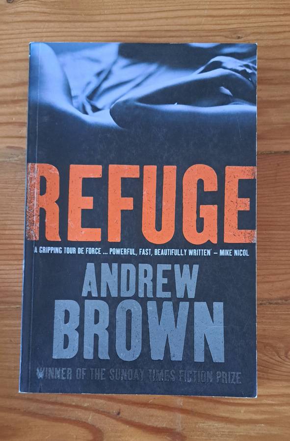 Refuge By Andrew Brown South Africa crime thriller criminal justice refugees romance life love