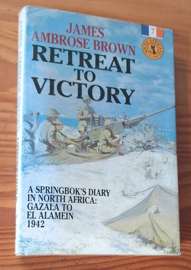 RETREAT TO VICTORY Springboks in North Africa - HARD COVER in superb condition