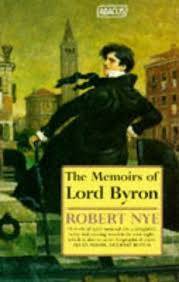 THE MEMOIRS OF LORD BYRON by Robert Nye